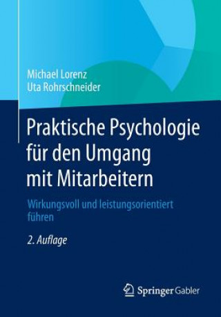 Kniha Praktische Psychologie fur den Umgang mit Mitarbeitern Michael Lorenz