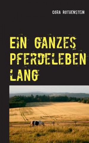 Książka ganzes Pferdeleben lang Cora Rothenstein