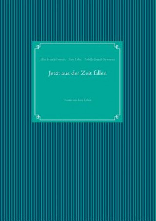 Book Jetzt aus der Zeit fallen Elke Heselschwerdt