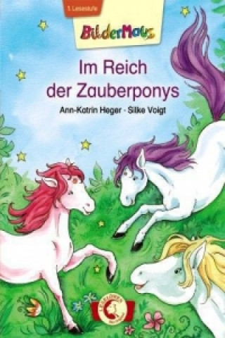 Könyv Bildermaus - Im Reich der Zauberponys Ann-Katrin Heger