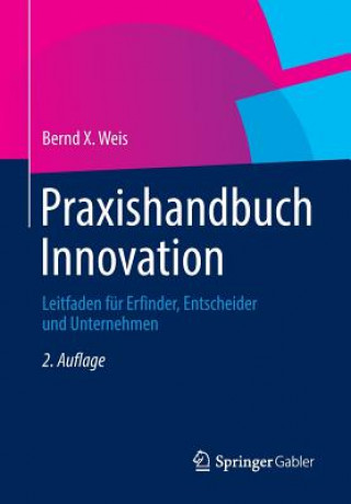 Carte Praxishandbuch Innovation Bernd X. Weis