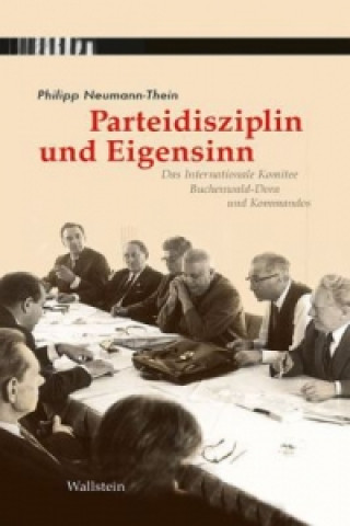 Książka Parteidisziplin und Eigenwilligkeit Philipp Neumann-Thein