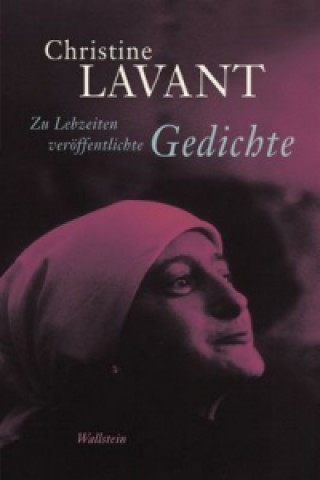 Carte Zu Lebzeiten veröffentlichte Gedichte Christine Lavant