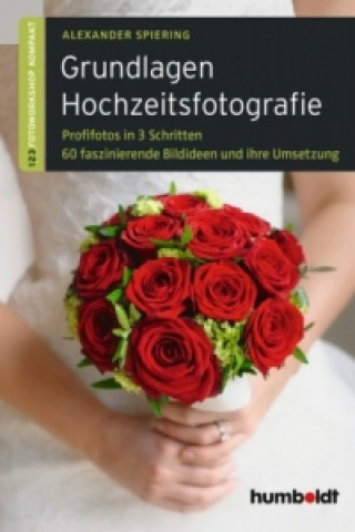 Kniha Grundlagen Hochzeitsfotografie Alexander Spiering