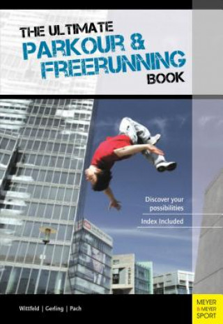 Książka Ultimate Parkour & Freerunning Book Jan Witfeld
