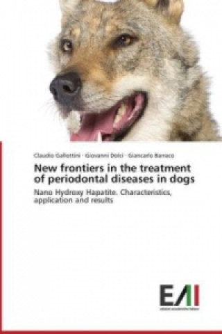 Carte New frontiers in the treatment of periodontal diseases in dogs Claudio Gallottini