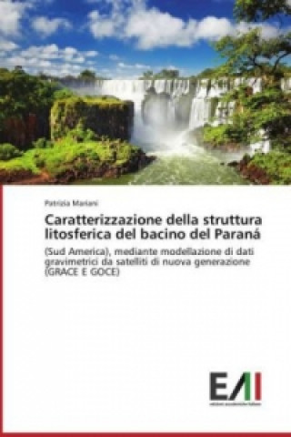 Книга Caratterizzazione della struttura litosferica del bacino del Paraná Patrizia Mariani