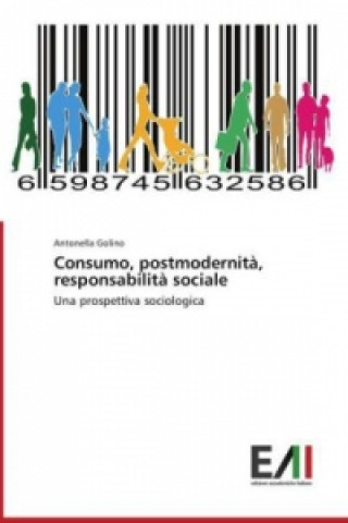Carte Consumo, postmodernità, responsabilità sociale Antonella Golino