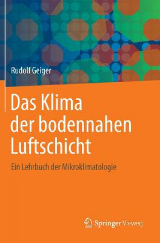 Kniha Das Klima Der Bodennahen Luftschicht Rudolf Geiger
