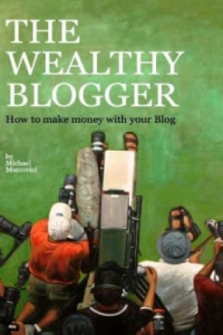 Βιβλίο wealthy Blogger Michael Marcovici