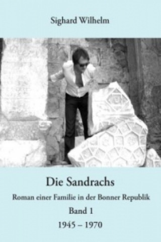 Kniha Die Sandrachs Sighard Wilhelm