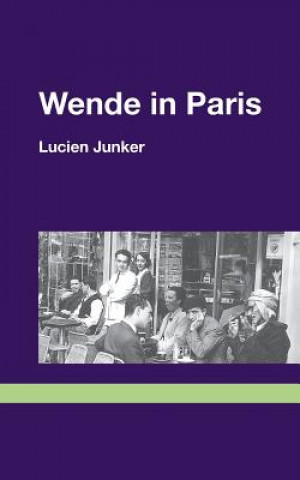 Könyv Wende in Paris Lucien Junker