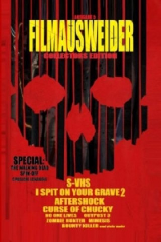 Kniha Filmausweider - Ausgabe 5 - Collectors Edition - I spit on your Grave 2, Aftershock, Hatchet 3, Curse of Chucky, S-VHS, Outpost 3,, No one Lives, Zomb Andreas Port