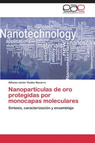 Carte Nanoparticulas de oro protegidas por monocapas moleculares Viudez Navarro Alfonso Javier