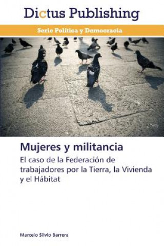 Könyv Mujeres y Militancia Barrera Marcelo Silvio