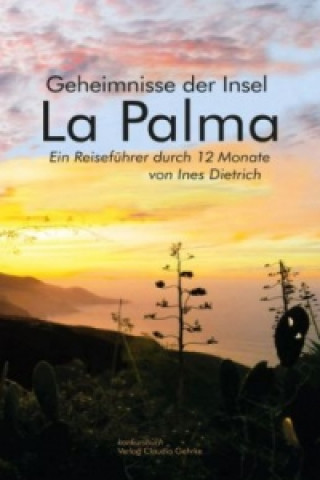 Kniha Geheimnisse der Insel La Palma Ines Dietrich