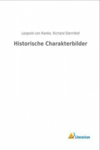 Книга Historische Charakterbilder Leopold von Ranke