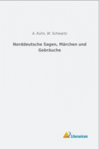 Knjiga Norddeutsche Sagen, Märchen und Gebräuche A. Kuhn