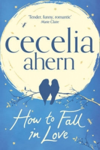 Kniha How to Fall in Love Cecelia Ahern