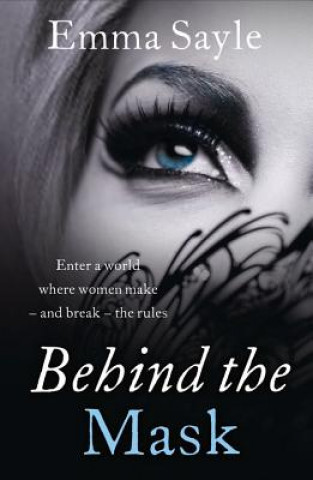 Kniha Behind the Mask Emma Sayle