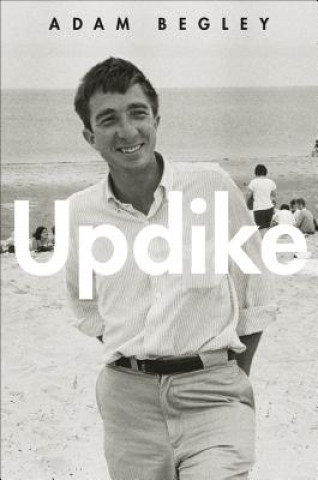 Könyv Updike Adam Begley