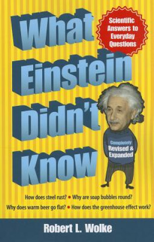 Kniha What Einstein Didn't Know Robert Wolke