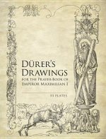 Книга Durer's Drawings for the Prayer-Book of Emperor Maximilian I Albrecht Durer