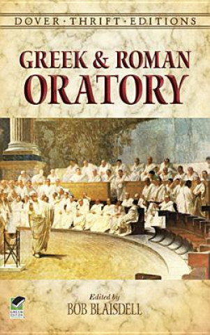Kniha Greek and Roman Oratory Bob Blaisdell