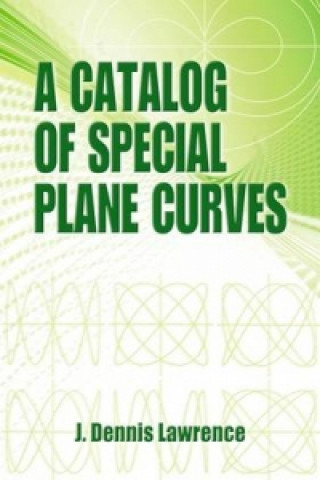 Könyv Catalog of Special Plane Curves J Dennis Lawrence
