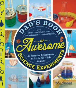 Carte Dad's Book of Awesome Science Experiments Mike Adamick