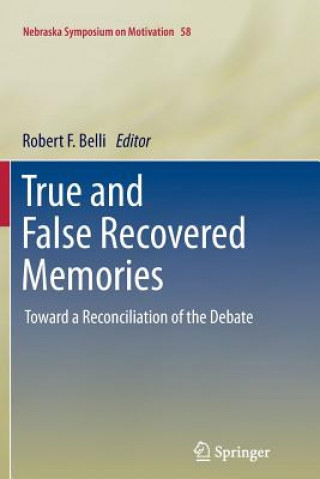 Kniha True and False Recovered Memories Robert F. Belli