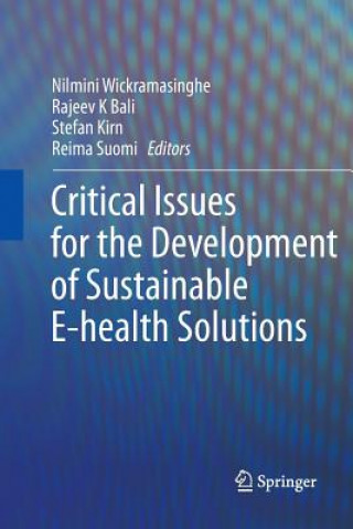 Carte Critical Issues for the Development of Sustainable E-health Solutions Nilmini Wickramasinghe