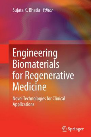 Książka Engineering Biomaterials for Regenerative Medicine Sujata K. Bhatia