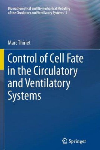 Carte Control of Cell Fate in the Circulatory and Ventilatory Systems Marc Thiriet