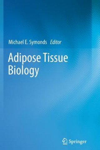 Könyv Adipose Tissue Biology Michael E. Symonds