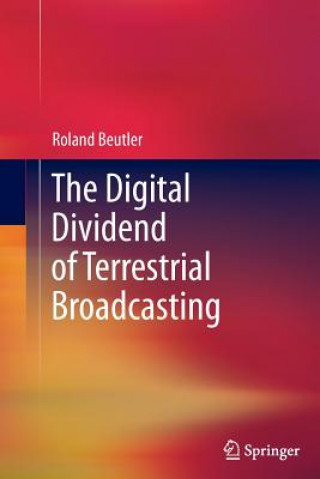 Knjiga Digital Dividend of Terrestrial Broadcasting Roland Beutler