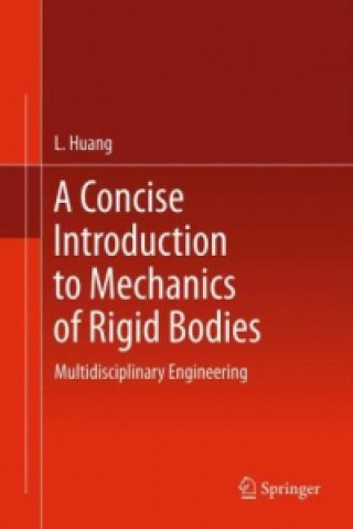 Книга A Concise Introduction to Mechanics of Rigid Bodies L. Huang