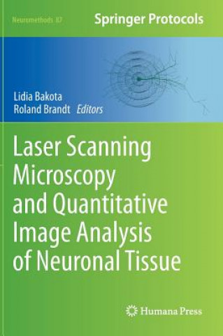 Carte Laser Scanning Microscopy and Quantitative Image Analysis of Neuronal Tissue Lidia Bakota