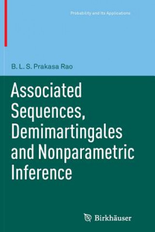 Kniha Associated Sequences, Demimartingales and Nonparametric Inference B.L.S. Prakasa Rao