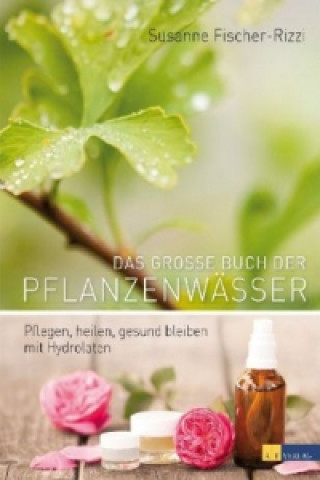 Könyv Das grosse Buch der Pflanzenwässer Susanne Fischer-Rizzi