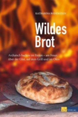 Kniha Wildes Brot Katharina Bodenstein