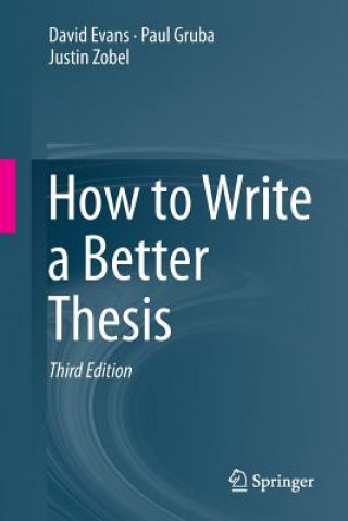 Carte How to Write a Better Thesis David Evans