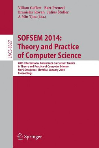 Kniha SOFSEM 2014: Theory and Practice of Computer Science Viliam Geffert