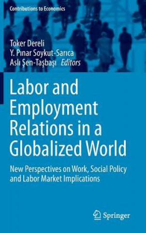 Kniha Labor and Employment Relations in a Globalized World Toker Dereli