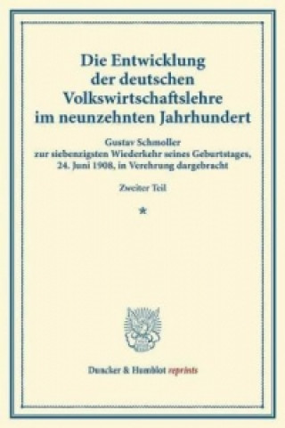 Carte Die Entwicklung der deutschen Volkswirtschaftslehre im neunzehnten Jahrhundert. 