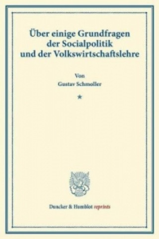 Carte Über einige Grundfragen der Socialpolitik und der Volkswirtschaftslehre. Gustav Schmoller