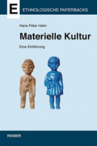 Kniha Materielle Kultur Hans P. Hahn