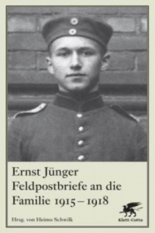 Kniha Feldpostbriefe an die Familie 1915-1918 Ernst Jünger