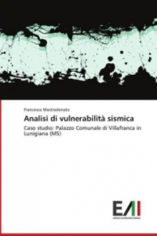 Könyv Analisi di vulnerabilità sismica Francesco Mastrodonato