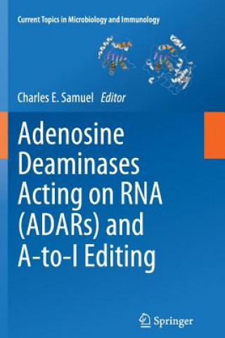 Kniha Adenosine Deaminases Acting on RNA (ADARs) and A-to-I Editing Charles E. Samuel